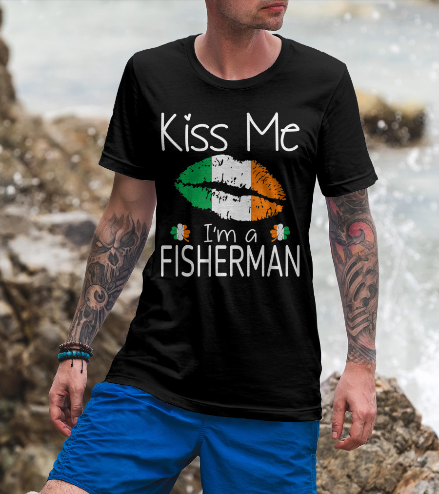 Kiss Me I'm A Fisherman Irish Flag Lips St Patrick's Day T-Shirt