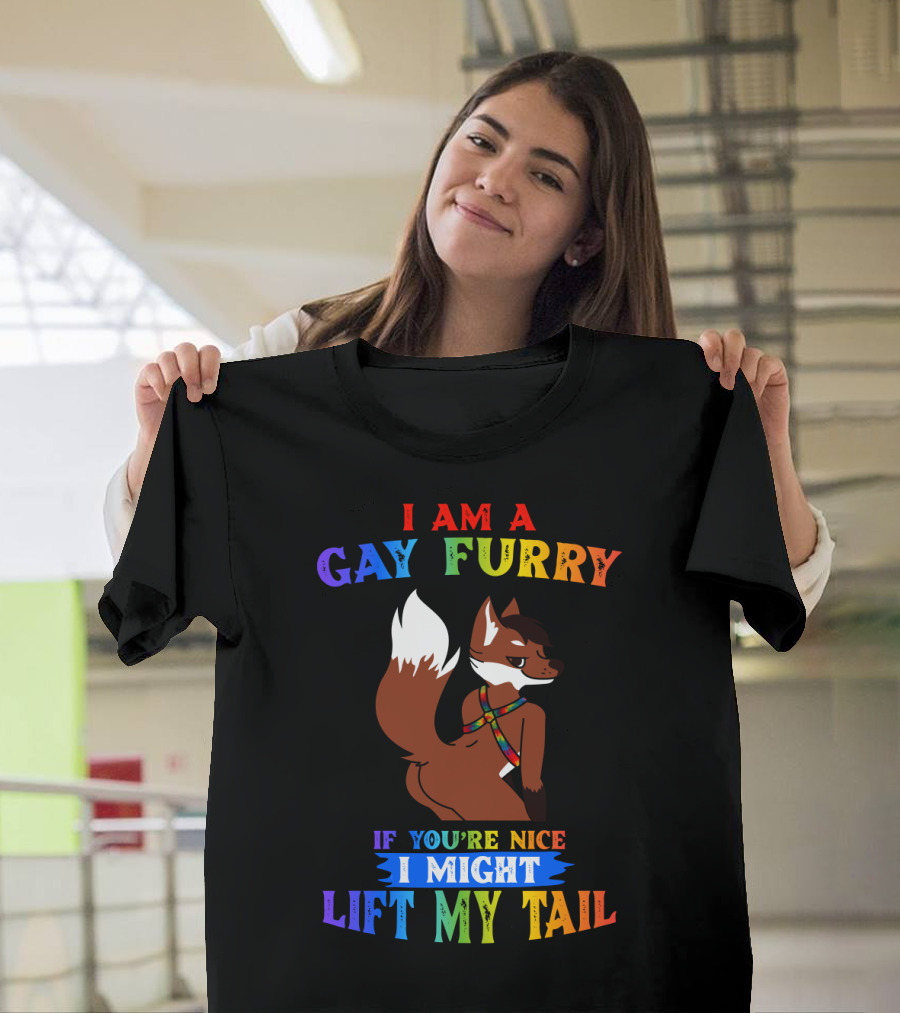 I Am a Gay Furry If You're Nice I Might Lift My Tail Rainbow Colors with Fox Character T-Shirt
