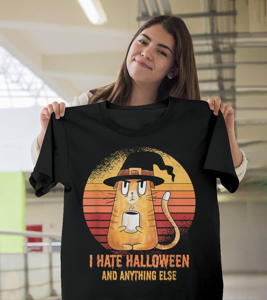 I Hate Halloween And Anything Else Funny Cat Drinking Coffee T-Shirt