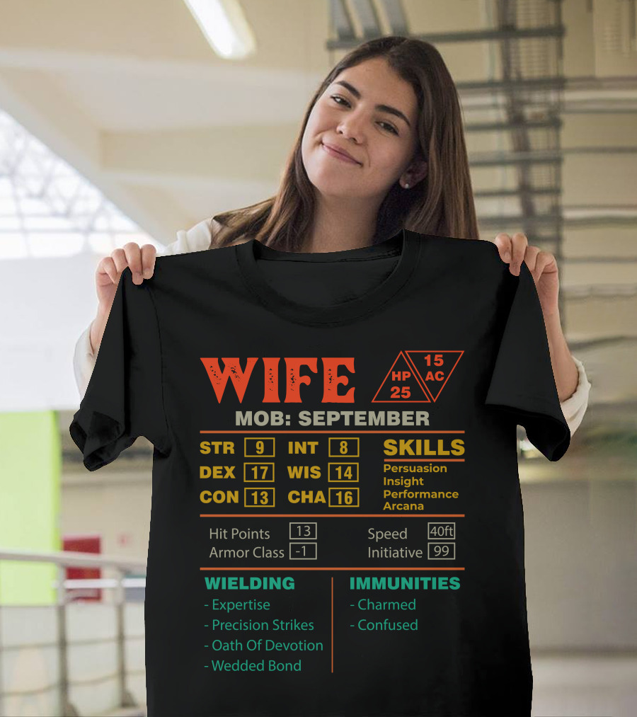 Wife Stats Character Sheet Mob September Skills Persuasion Insight Performance Arcana Wielding Expertise Precision Strikes Oath Of Devotion Wedded Bond Immunities Charmed Confused T-Shirt