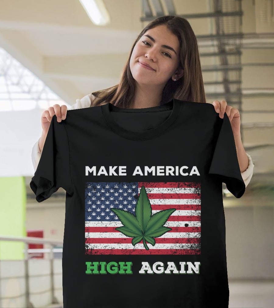 Make America High Again Pot Leaf USA Flag Weed Marijuana T-Shirt
