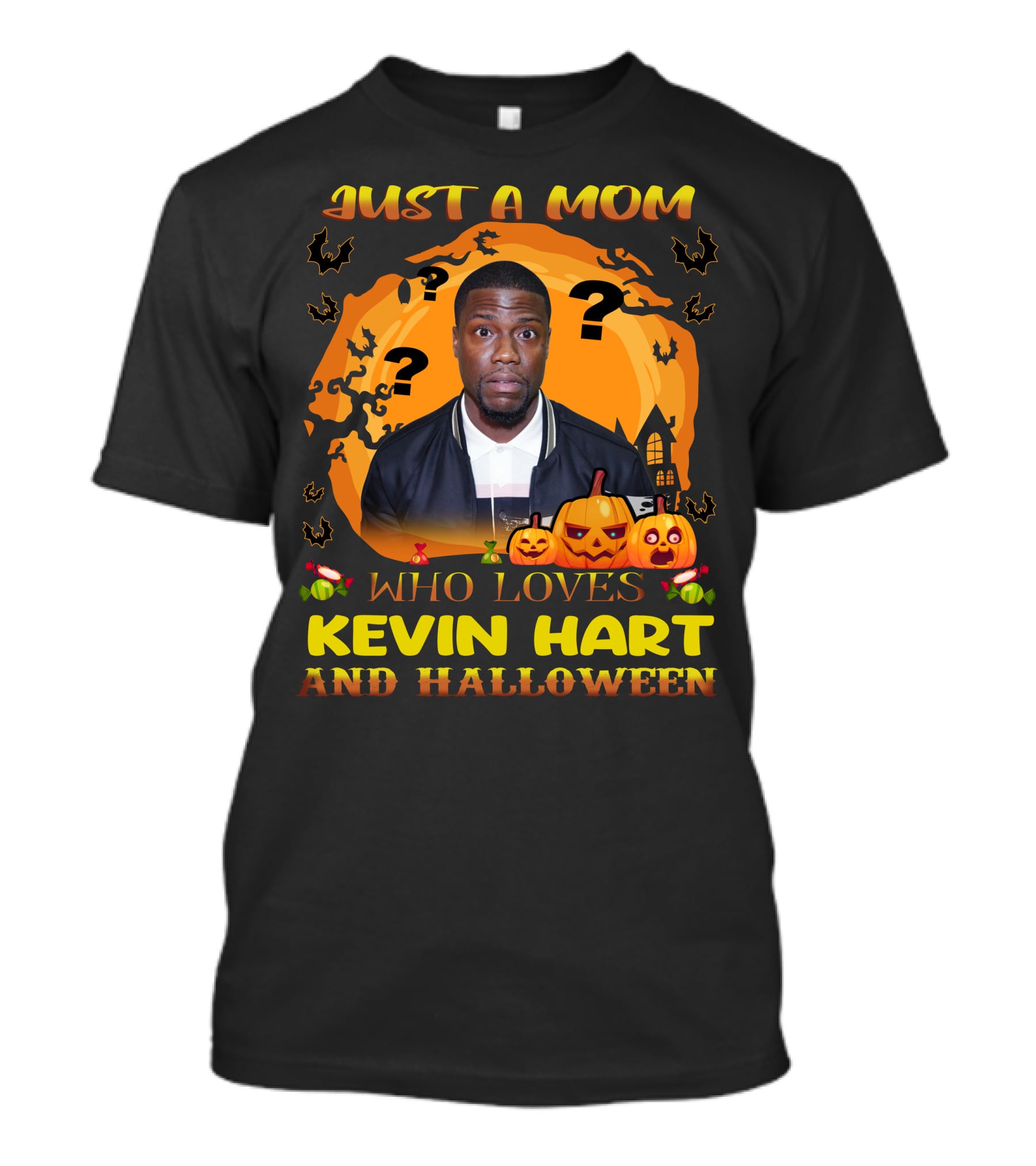 Just A Mom Who Loves Kevin Hart And Halloween Pumpkins Bats Haunted House T-Shirt