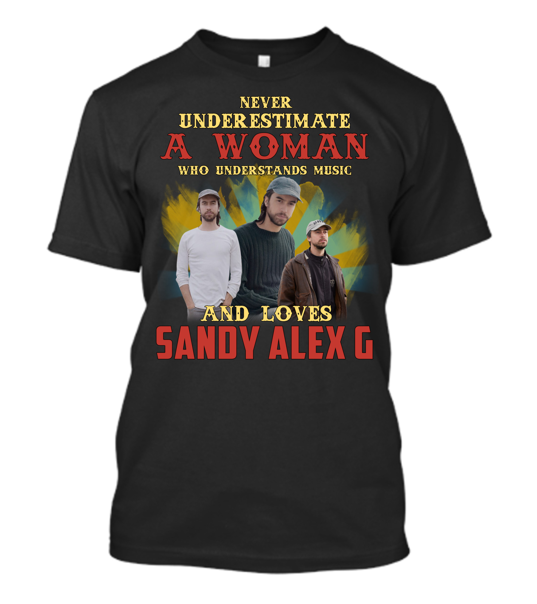 Never Underestimate A Woman Who Understands Music And Loves Sandy Alex G T-Shirt