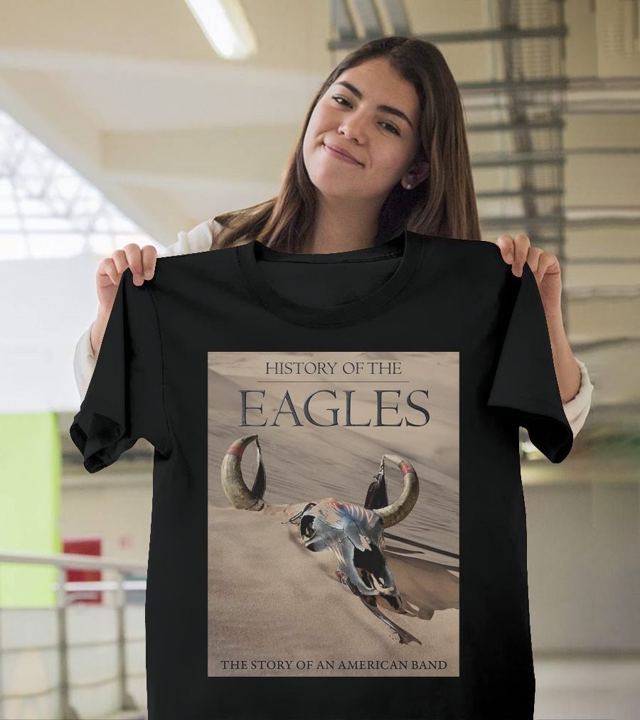 History of the Eagles The Story of an American Band T-Shirt