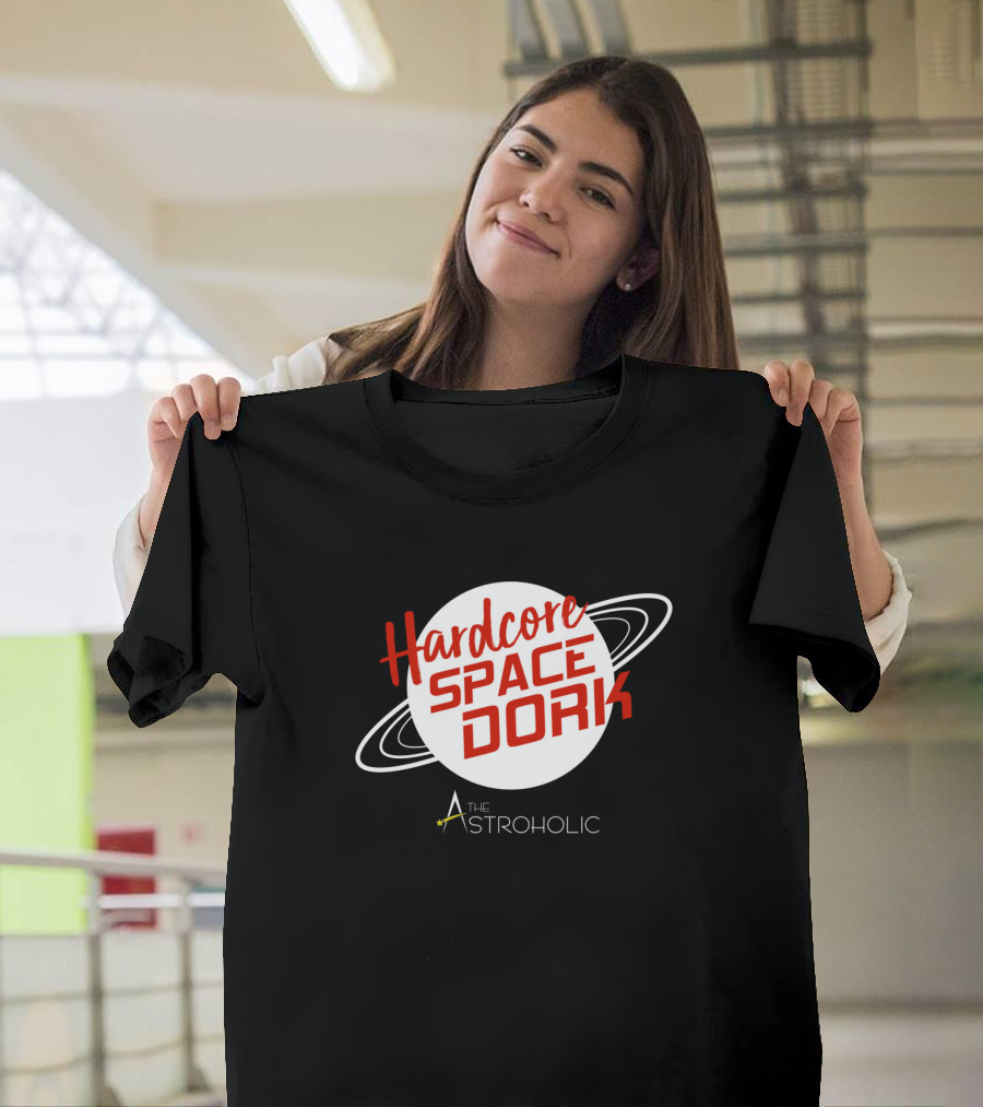 Hardcore Space Dork The Astroholic T-Shirt