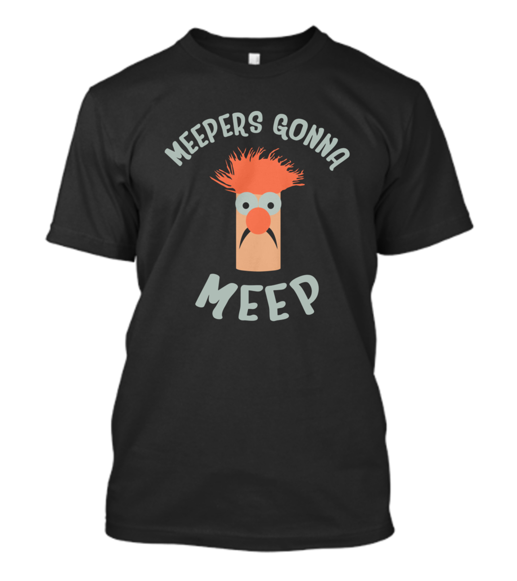Meepers Gonna Meep Vert Der Ferk T-Shirt
