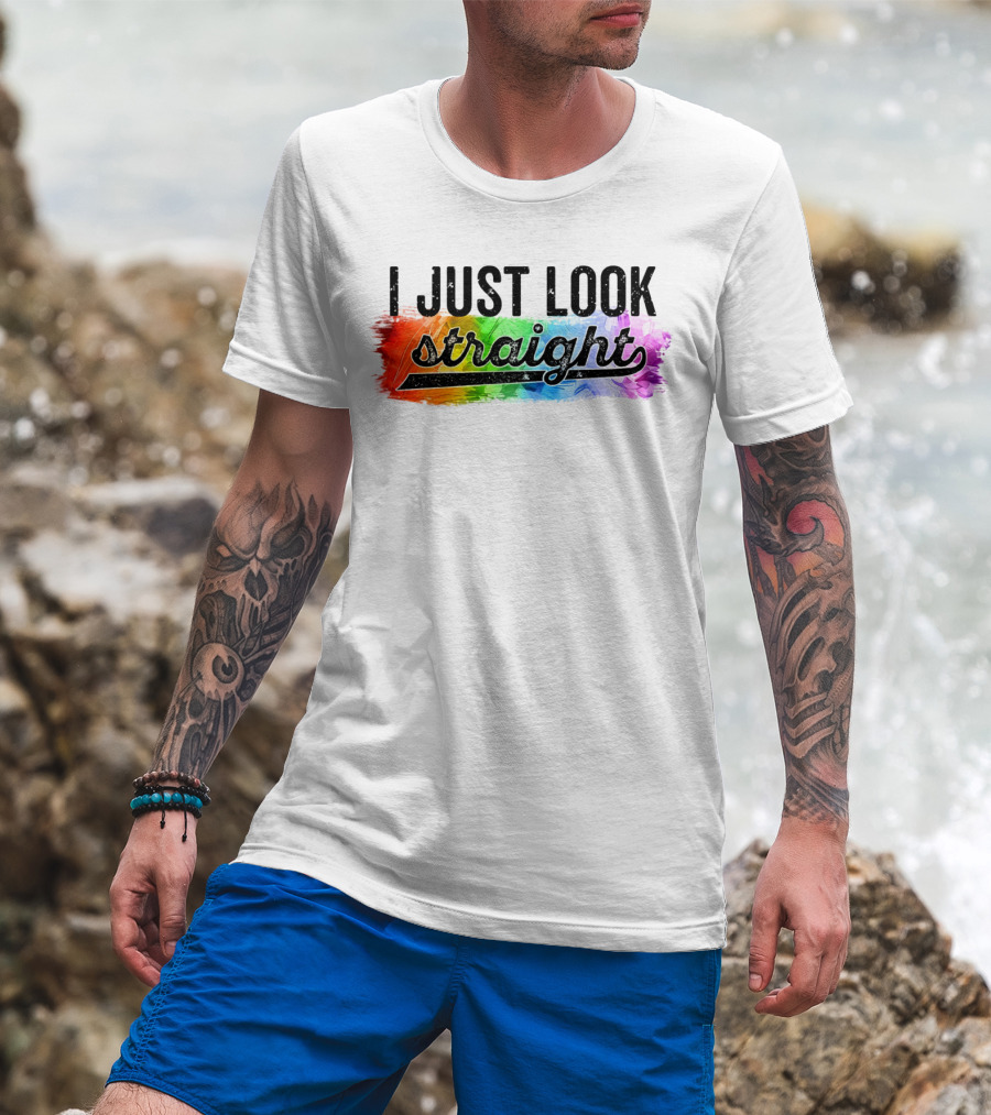 I Just Look Straight Colorful Pride T-Shirt