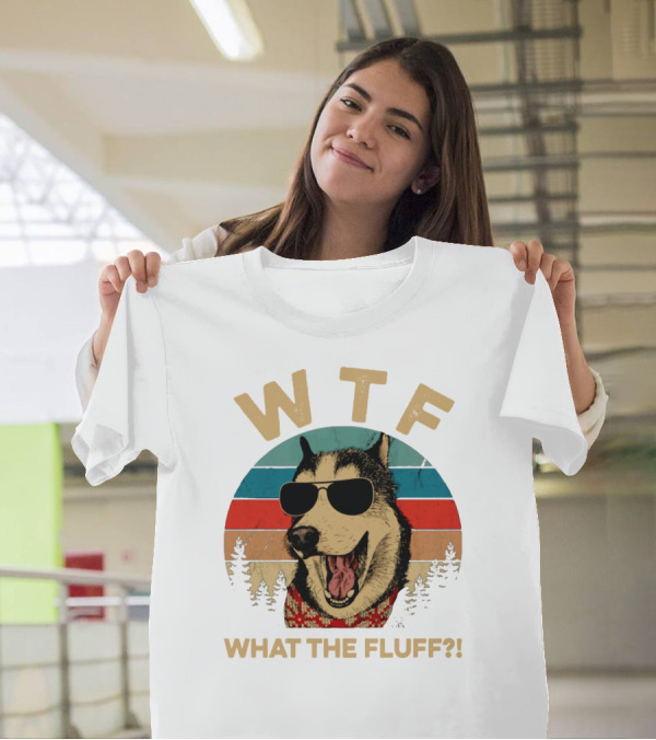 WTF What The Fluff Dog Wearing Sunglasses T-Shirt