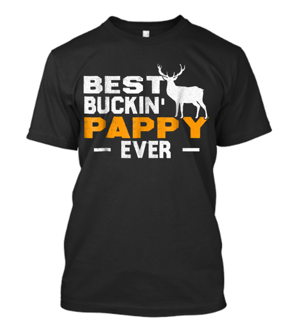 Best Buckin' Pappy Ever Deer Hunting T-Shirt