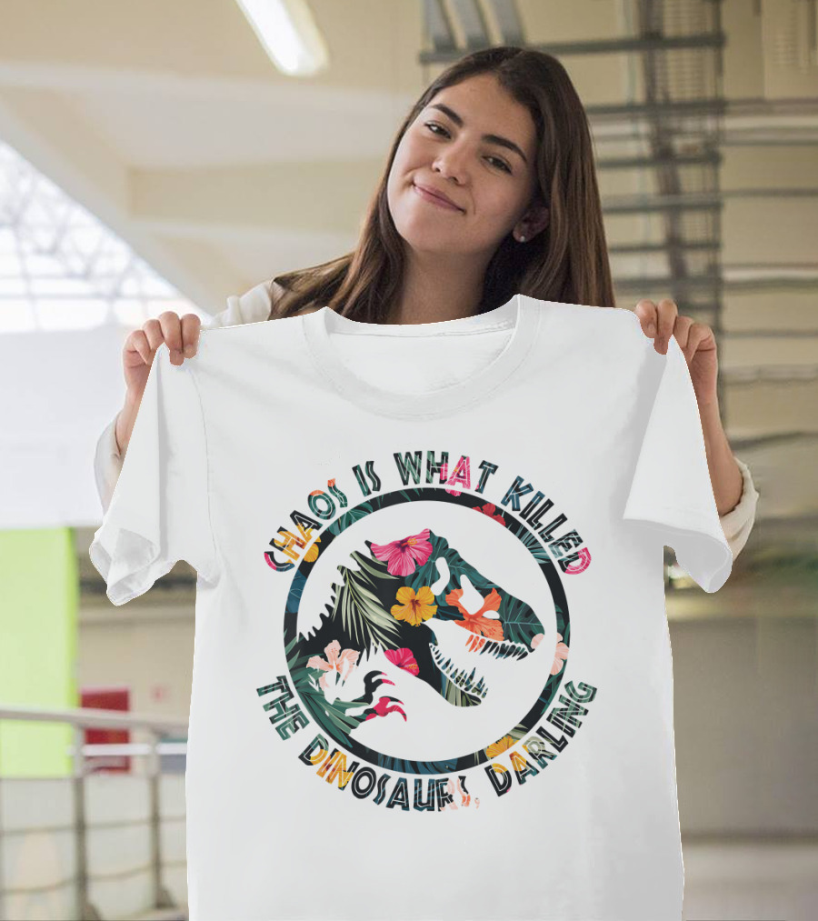Jurassic Chaos Is What Killed The Dinosaurs Floral T-Rex T-Shirt