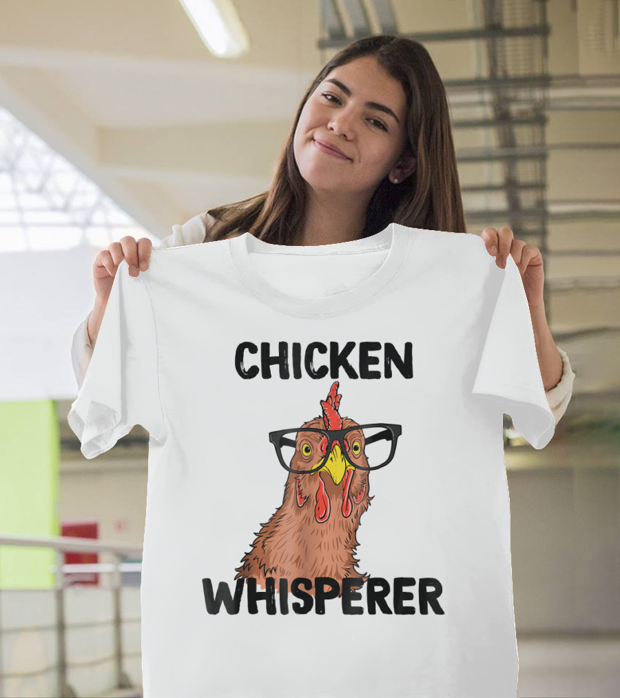 Chicken Whisperer Funny Farm Chicken With Glasses T-Shirt