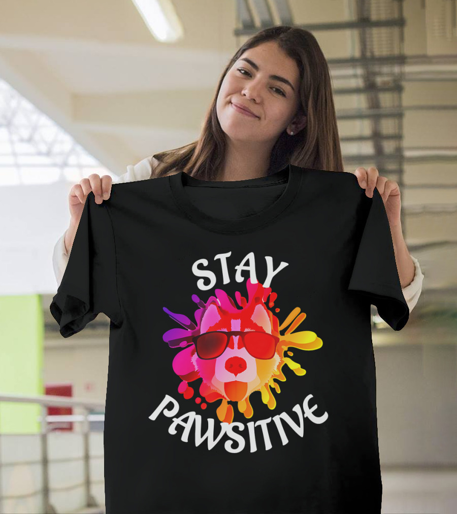Stay Pawsitive Cool Husky Lovers for Husky Dog T-Shirt