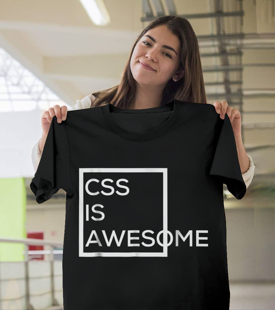 CSS Is Awesome T-Shirt