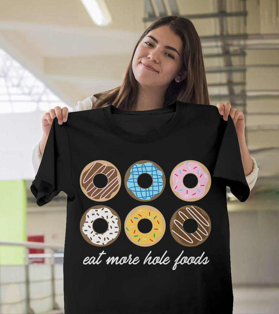 Eat More Hole Foods Chocolate Vanilla Sprinkles Donuts T-Shirt