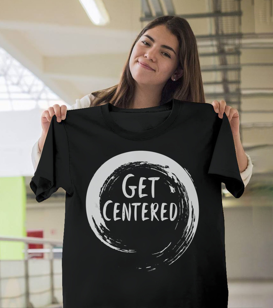 Get Centered Pottery Wheel Zen Circle T-Shirt