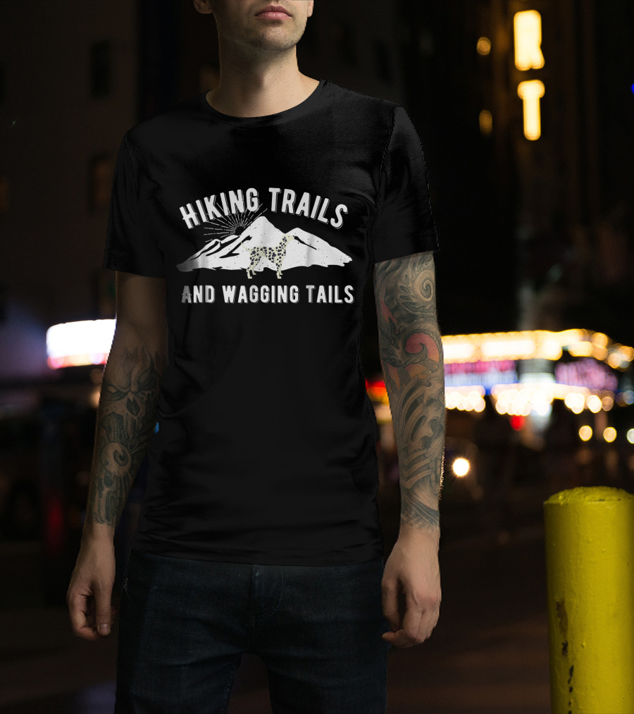 Hiking Trails And Wagging Tails Dalmatians Outdoor Adventure T-Shirt