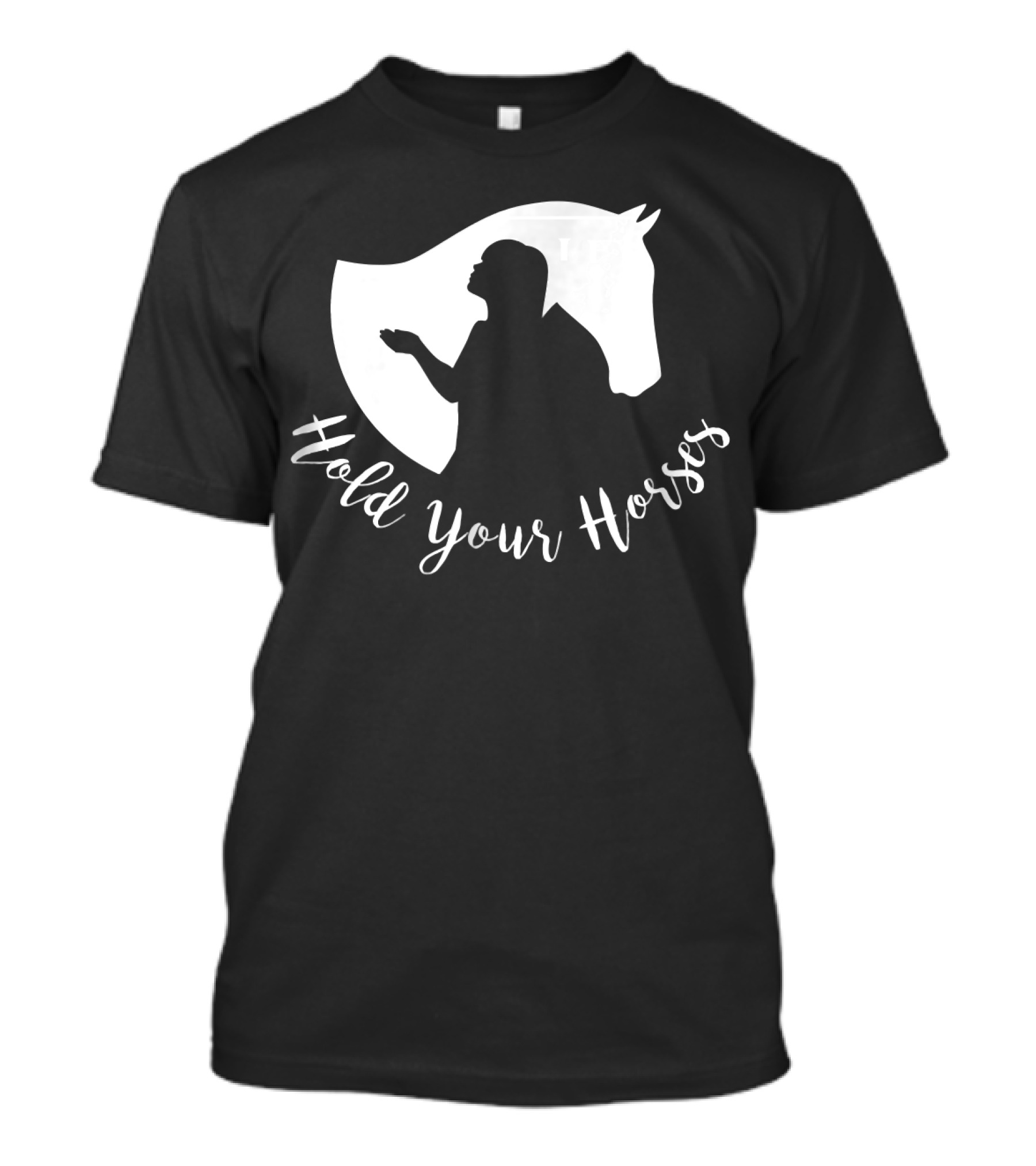 Hold Your Horses Equine T-Shirt