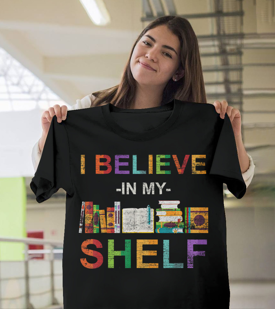 I Believe In My Shelf Reading Books Colorful Stacked Books T-Shirt