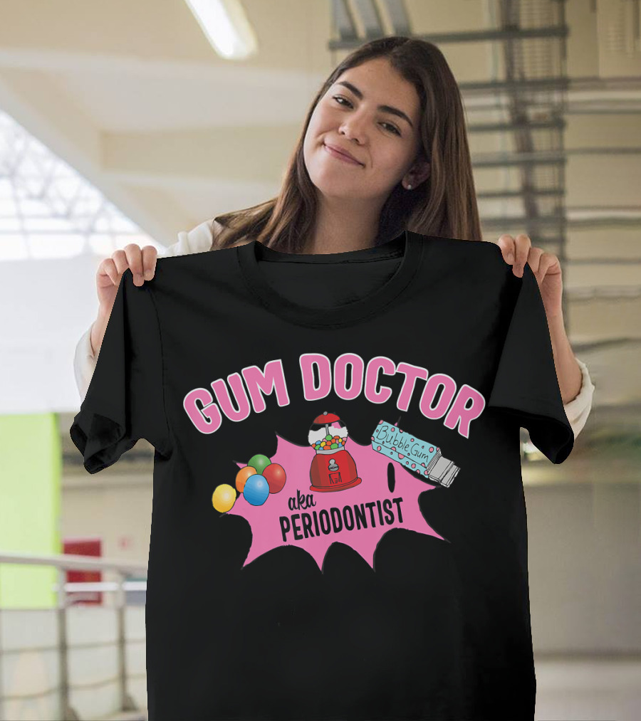 Gum Doctor aka Periodontist Bubble Gum Machine Balls T-Shirt
