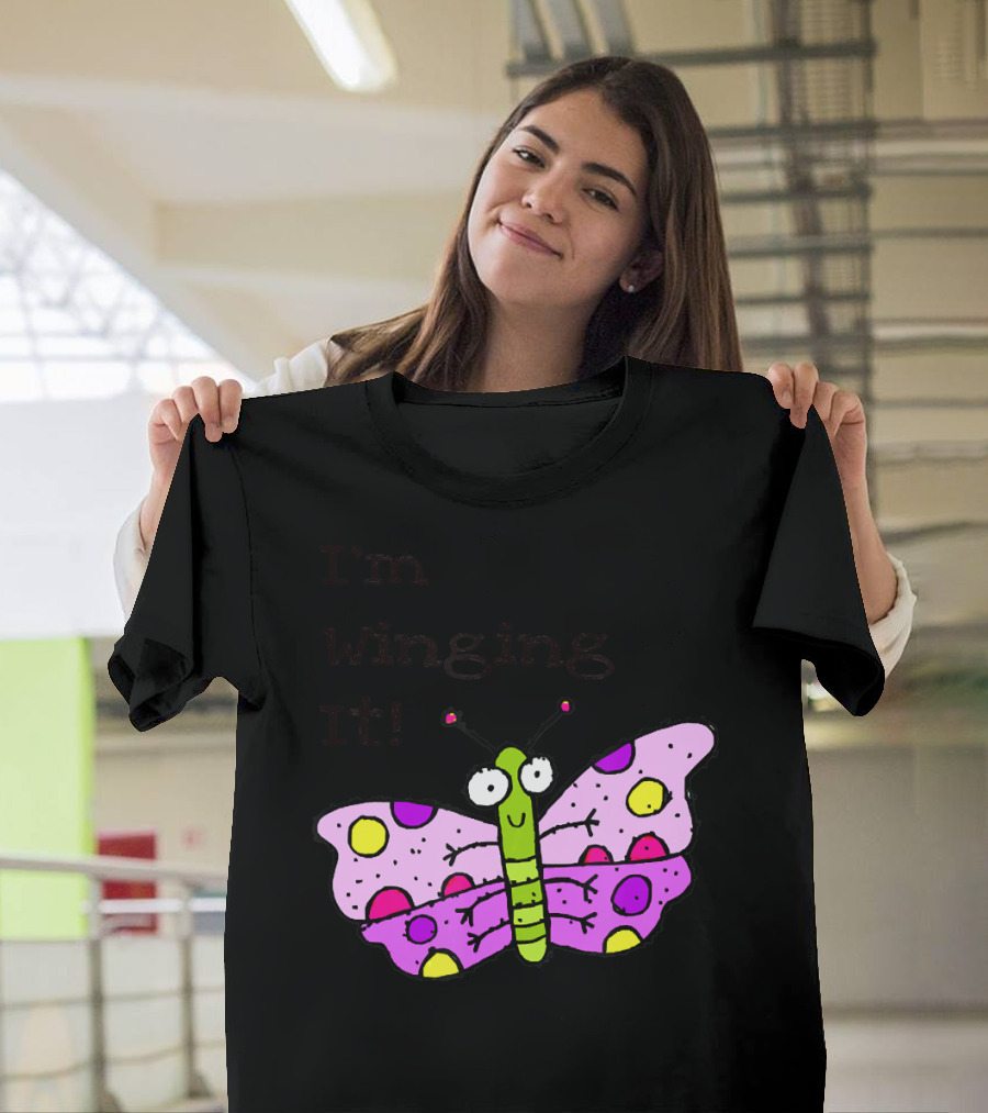I'M WINGING IT WITH CUTE COLORFUL BUTTERFLY T-Shirt