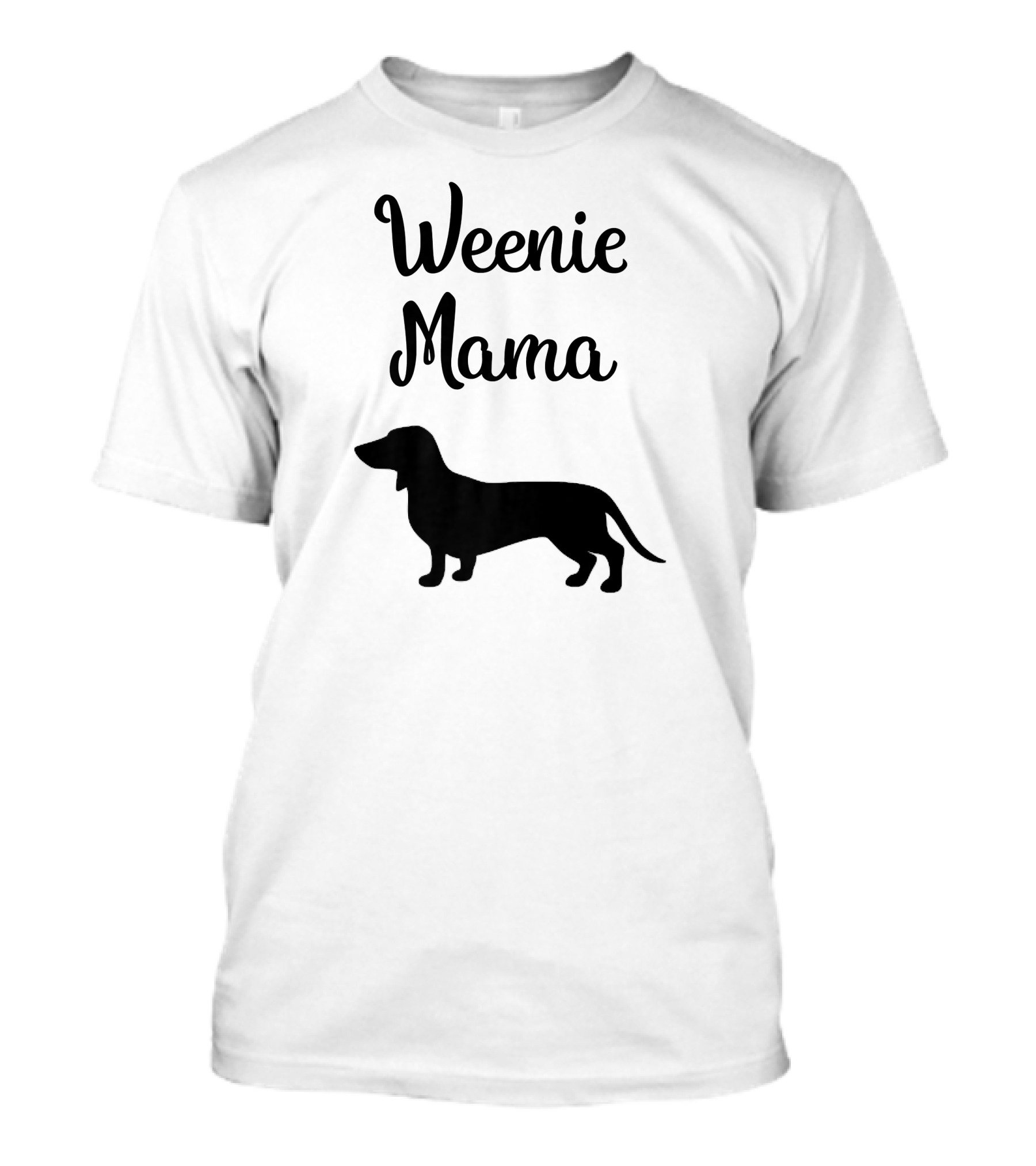 Weenie Mama Dachshund T-Shirt