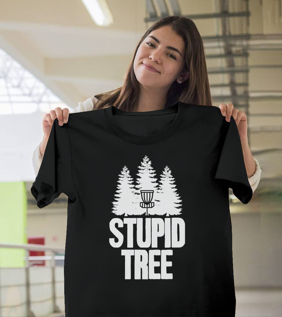 Disc Golf Stupid Tree Fun Frisbee Forest Challenge T-Shirt
