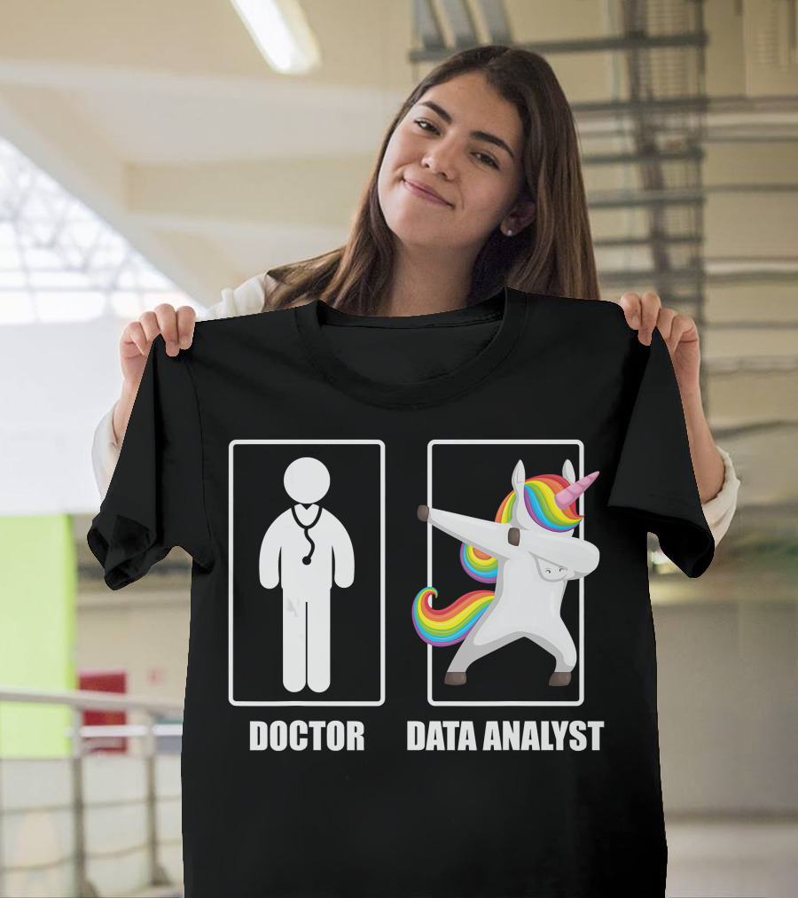 Doctor Stethoscope vs Unicorn Data Analyst Dabbing T-Shirt
