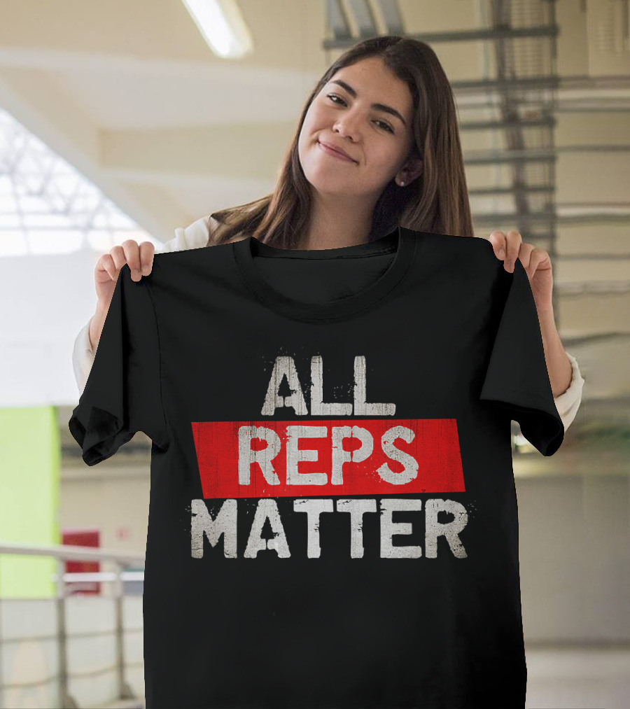 All Reps Matter Funny Fitness Bold Text with Red Highlight T-Shirt