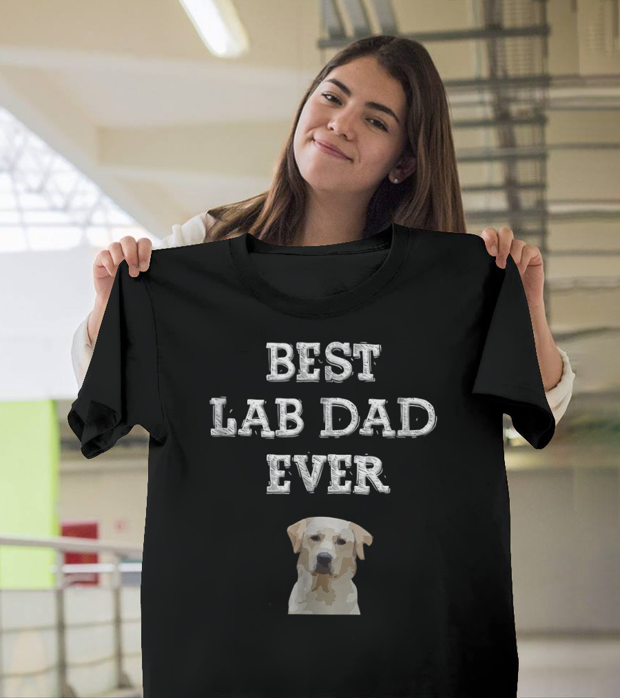 BEST LAB DAD EVER CUTE LABRADOR RETRIEVER T-Shirt