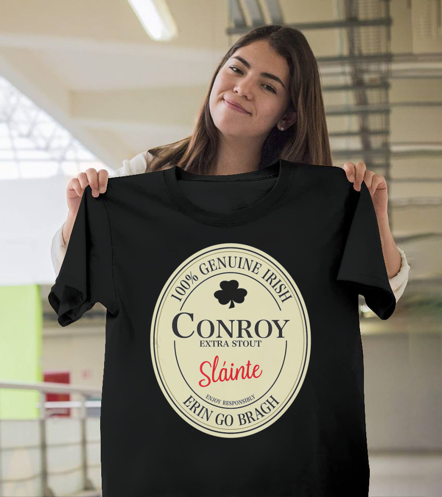 Conroy 100% Genuine Irish Extra Stout Sláinte Erin Go Bragh T-Shirt