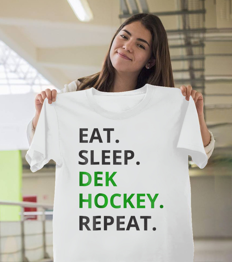 Eat Sleep Dek Hockey Repeat T-Shirt