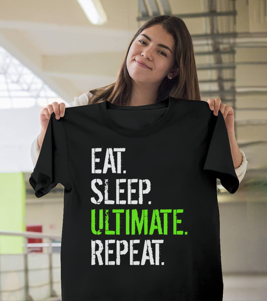 Eat Sleep Ultimate Repeat Funny Frisbee Lifestyle T-Shirt