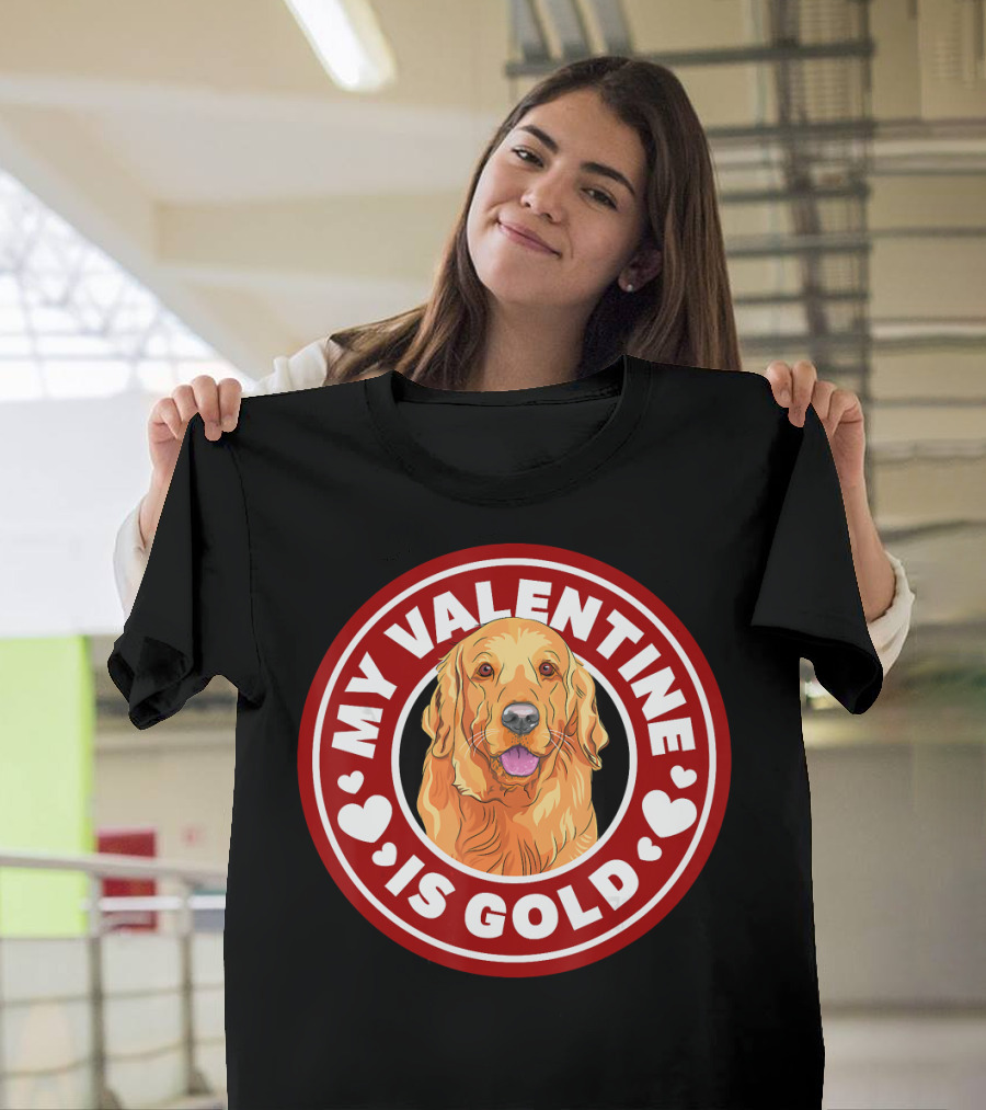 My Valentine Is Gold Golden Retriever Canine Hearts T-Shirt