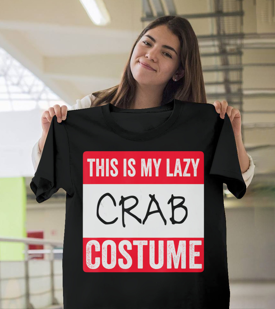 This Is My Lazy Crab Costume T-Shirt