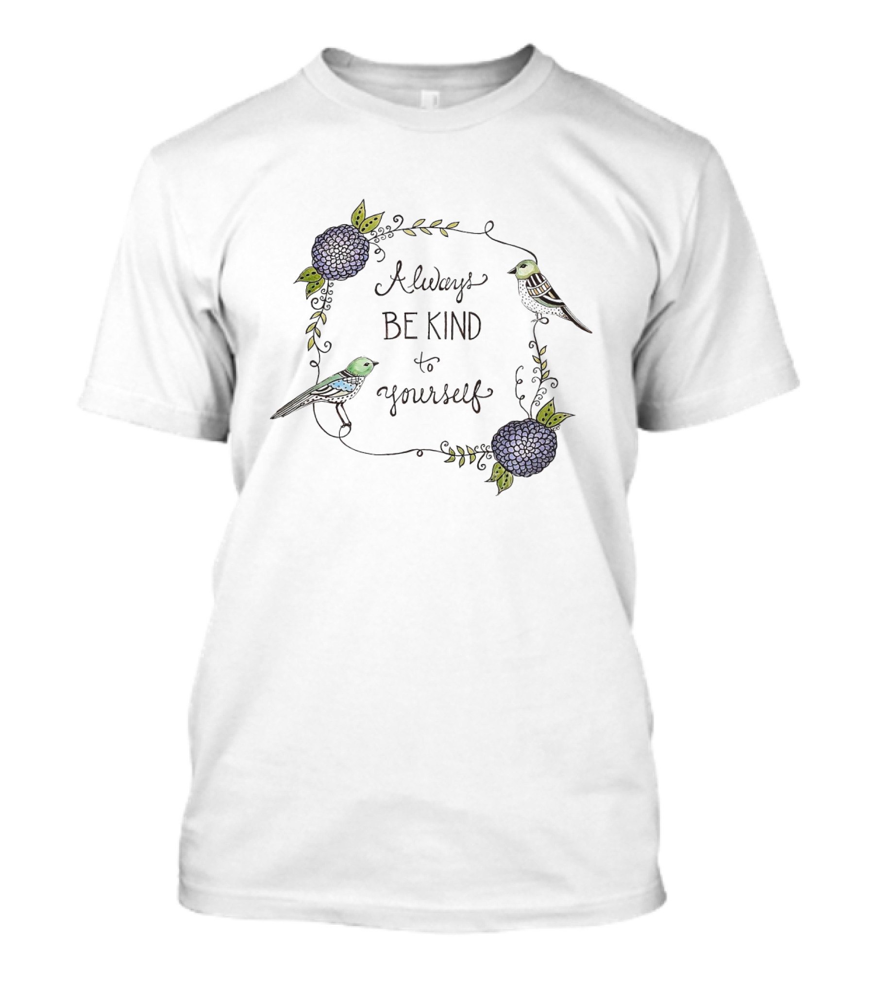 Always Be Kind To Yourself Floral Bird T-Shirt