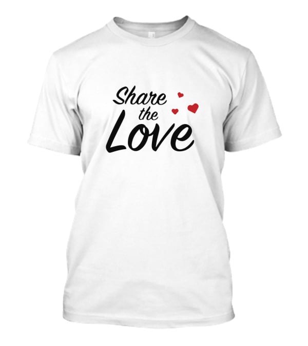 Share The Love With Red Hearts T-Shirt