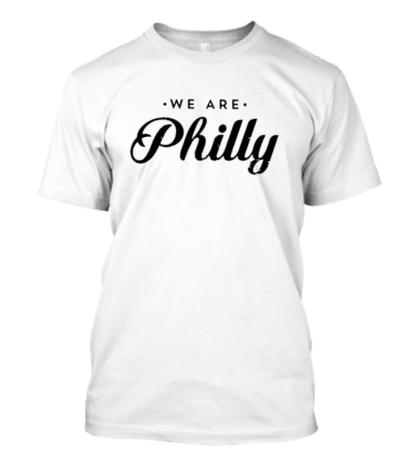 We Are Philly Community Pride T-Shirt