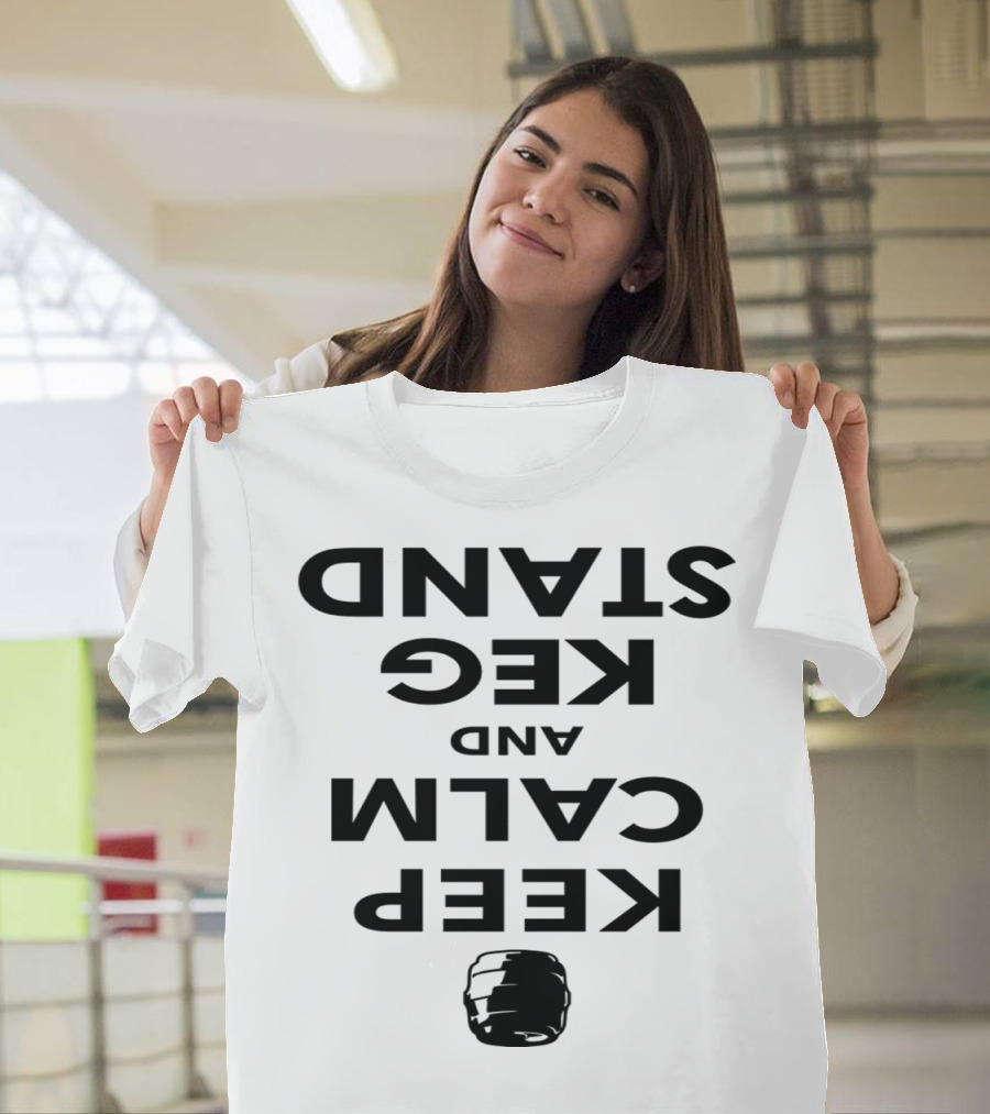 Keep Calm and Keg Stand with Iconic Barrel T-Shirt