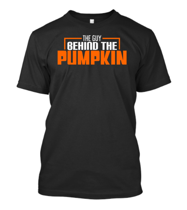 The Guy Behind The Pumpkin Halloween Theme Humor T-Shirt