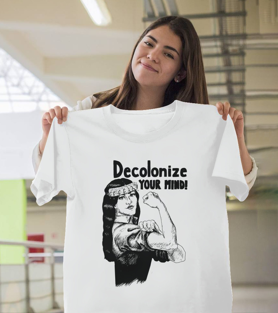 Decolonize Your Mind Empowerment with Rosie the Riveter T-Shirt