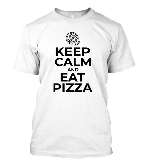Keep Calm And Enjoy Your Pizza Slice Indulgence T-Shirt