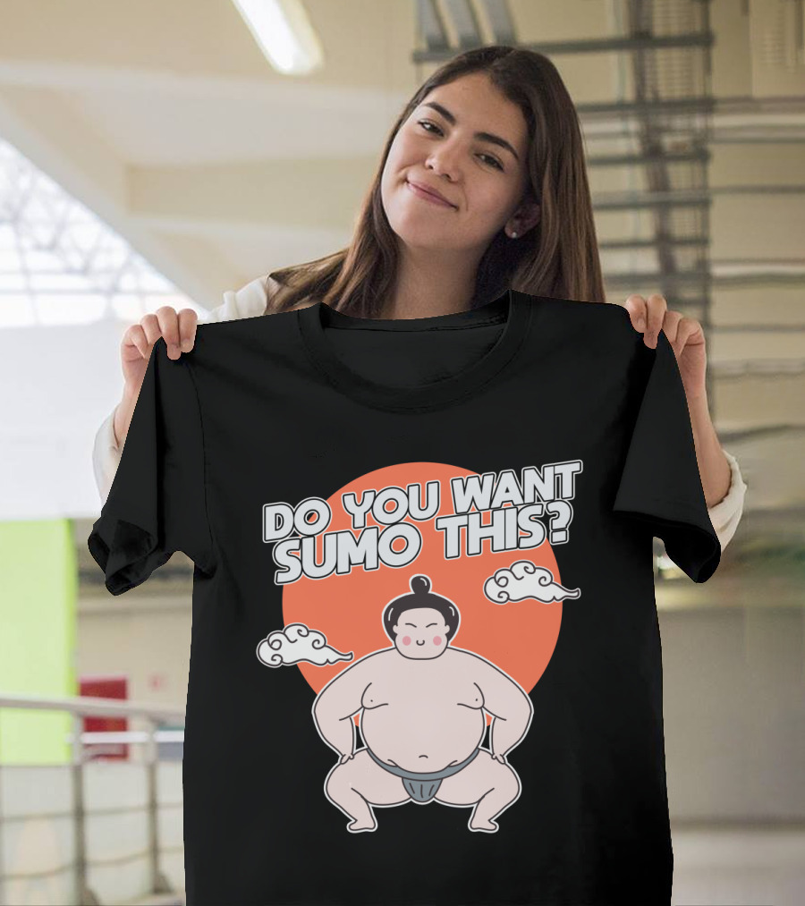 Do You Want SUMO This Funny Sumo Wrestling Cartoon with Orange Background T-Shirt