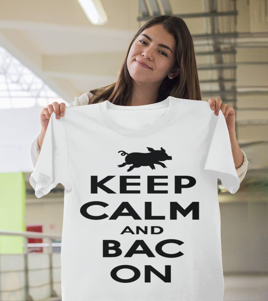 Keep Calm and Bacon with Pig T-Shirt