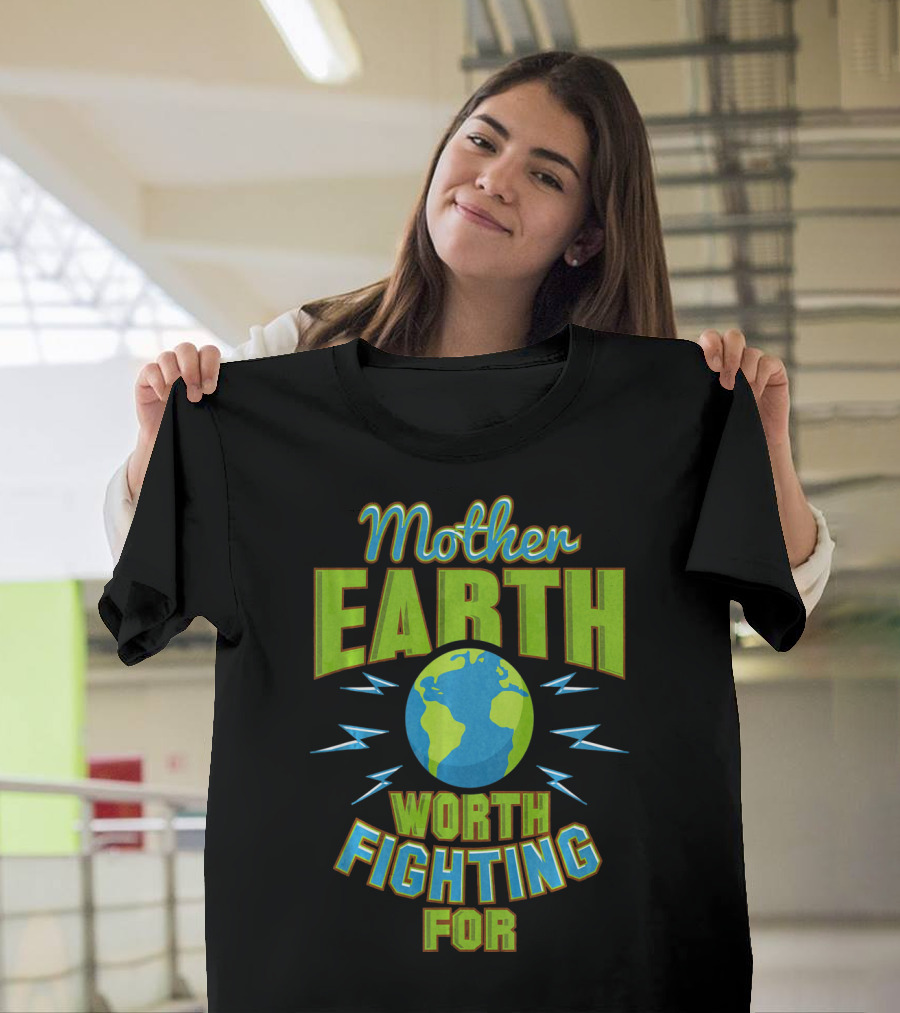 Mother Earth Worth Fighting For Earth Globe with Lightning Bursts T-Shirt