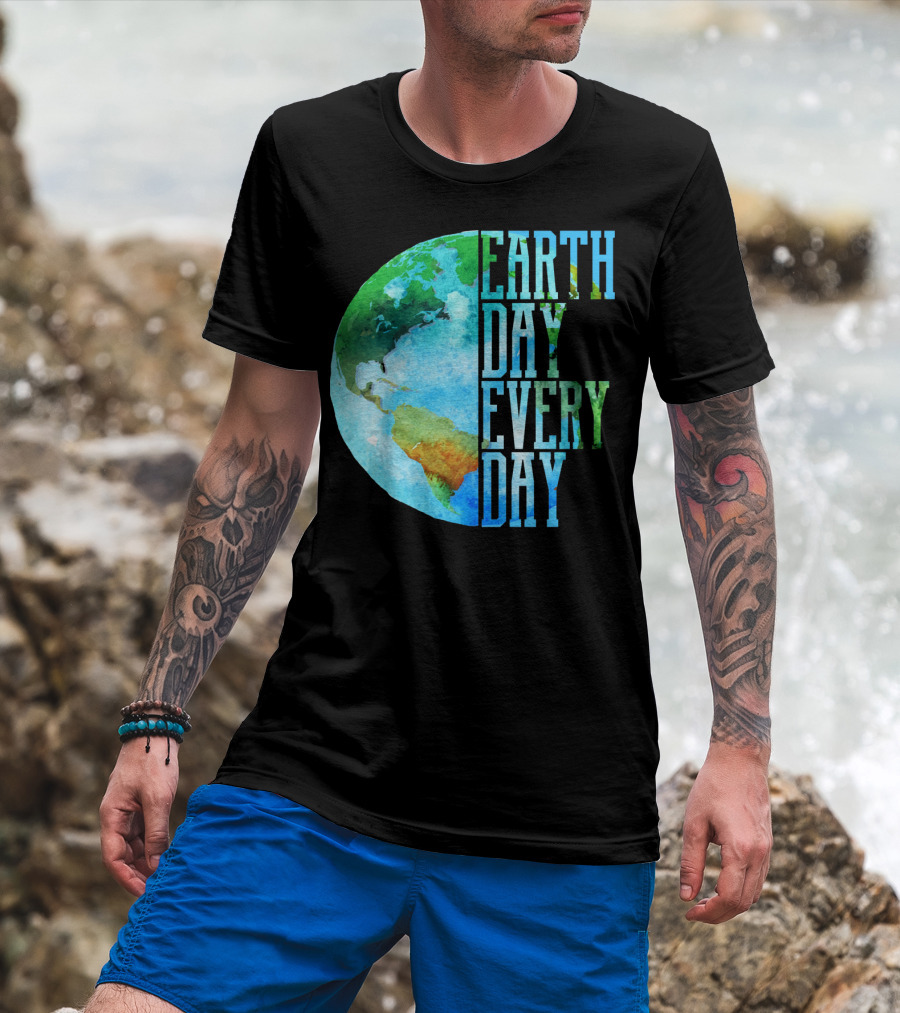 Earth Day Every Day Planet Nature Globe Earth T-Shirt