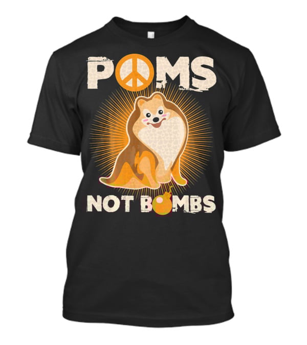 Poms Not Bombs Peace Symbol Cute Dog T-Shirt