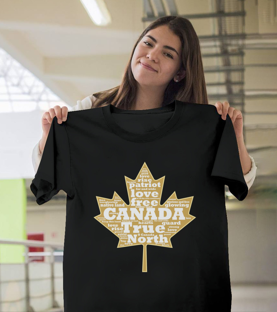 Canada True North Free Patriot Glorious Strong Maple Leaf T-Shirt