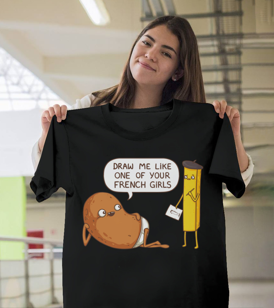 Draw Me Like One of Your French Girls Potato and Fry Beret Scene T-Shirt