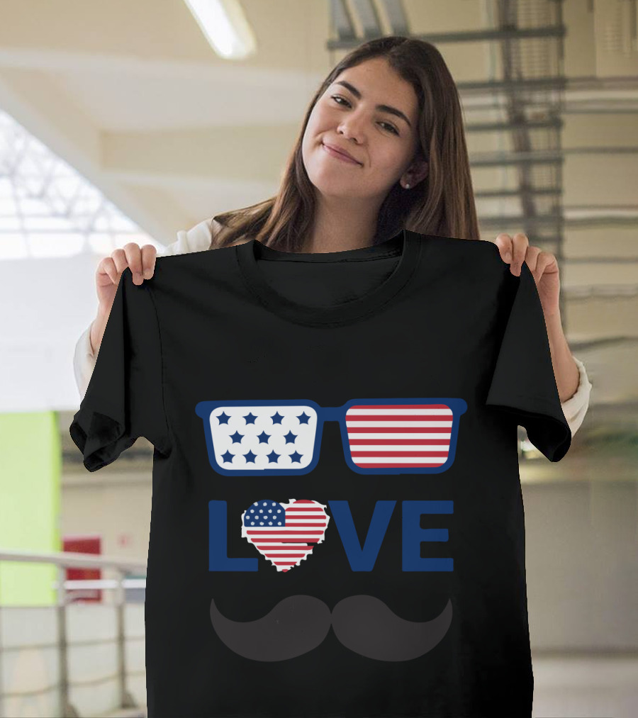 Love American Proud Fourth of July Stars Stripes Heart Sunglasses Moustache T-Shirt