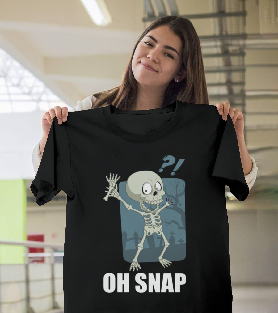 Funny Skeleton Oh Snap Broken Arm Bones Limbs T-Shirt